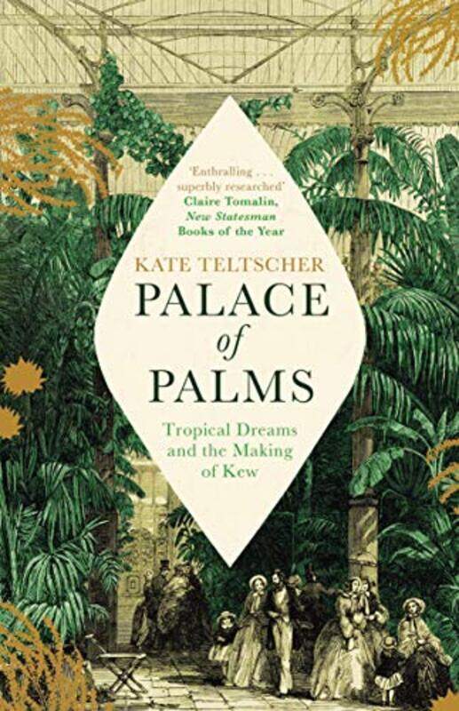 Palace Of Palms Tropical Dreams And The Making Of Kew By Teltscher, Kate -Paperback
Palace Of Palms Tropical Dreams And The Making Of Kew By Teltscher, Kate -Paperback