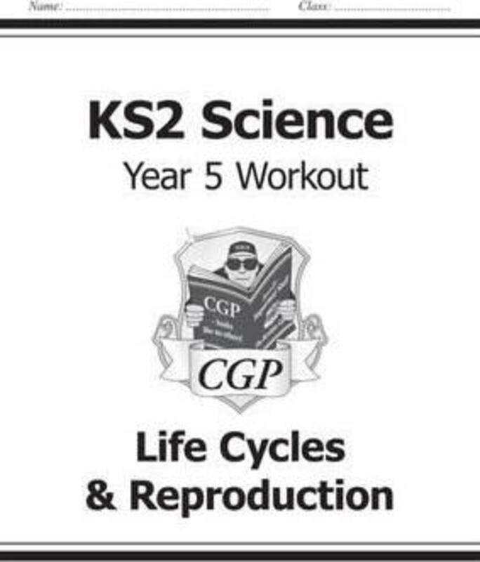 KS2 Science Year Five Workout: Life Cycles & Reproduction.paperback,By :CGP Books - CGP Books
KS2 Science Year Five Workout: Life Cycles & Reproduction.paperback,By :CGP Books - CGP Books