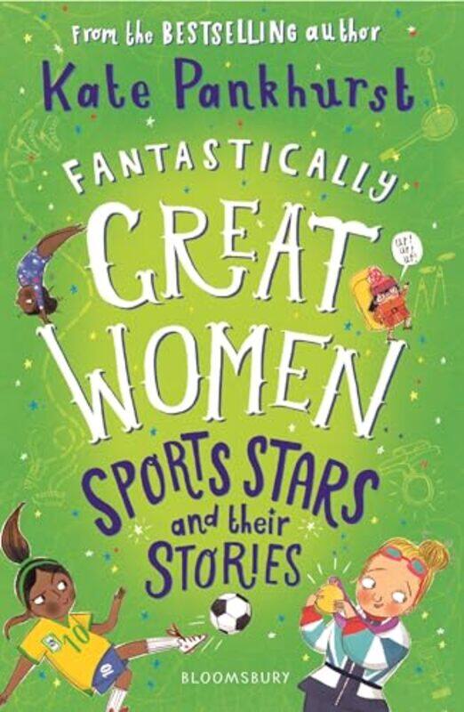 Fantastically Great Women Sports Stars and their Stories by Kate PankhurstKate Pankhurst -Paperback
Fantastically Great Women Sports Stars and their Stories by Kate PankhurstKate Pankhurst -Paperback