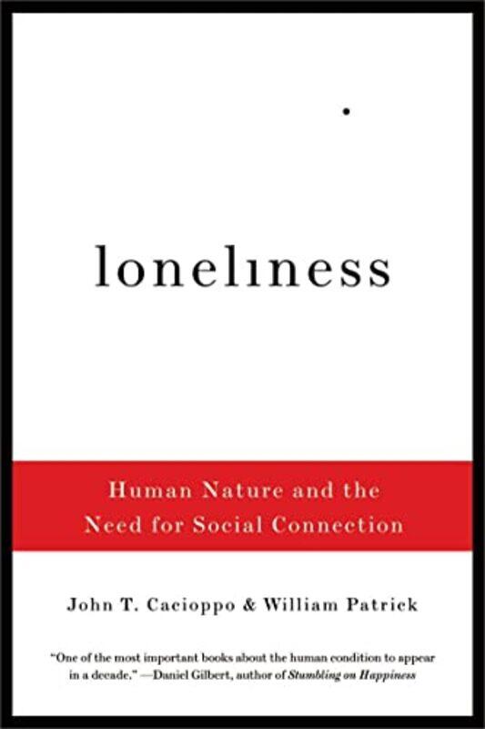 Loneliness: Human Nature and the Need for Social Connection,Paperback by Cacioppo, John T. - Patrick, William
Loneliness: Human Nature and the Need for Social Connection,Paperback by Cacioppo, John T. - Patrick, William