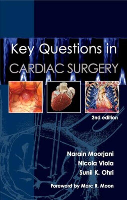 Key Questions In Cardiac Surgery By Moorjani, Narain - Viola, Nicola - Ohri, Sunil K, Md Frcs (Eng, Ed & Cth) - Paperback
Key Questions In Cardiac Surgery By Moorjani, Narain - Viola, Nicola - Ohri, Sunil K, Md Frcs (Eng, Ed & Cth) - Paperback