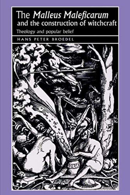 The ‘Malleus Maleficarum‘ and the Construction of Witchcraft by Hans Broedel-Paperback
The ‘Malleus Maleficarum‘ and the Construction of Witchcraft by Hans Broedel-Paperback