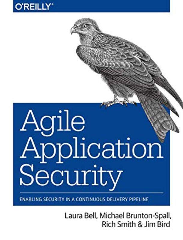 Agile Application Security by Rich SmithMichael Brunton-SpallLaura BellJim Bird-Paperback
Agile Application Security by Rich SmithMichael Brunton-SpallLaura BellJim Bird-Paperback