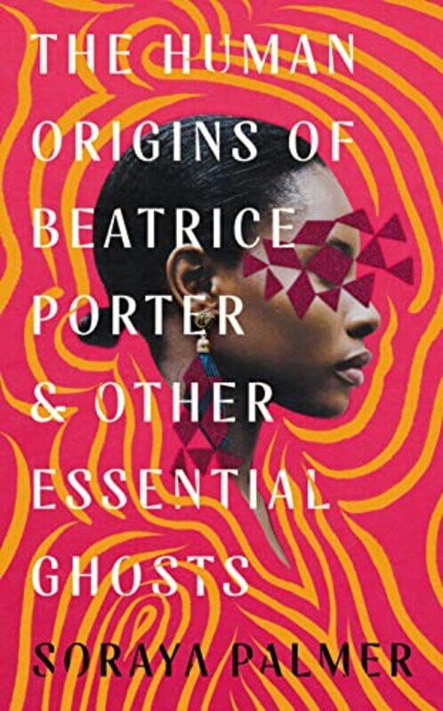 The Human Origins of Beatrice Porter and Other Essential Ghosts by Soraya Palmer-Hardcover
The Human Origins of Beatrice Porter and Other Essential Ghosts by Soraya Palmer-Hardcover