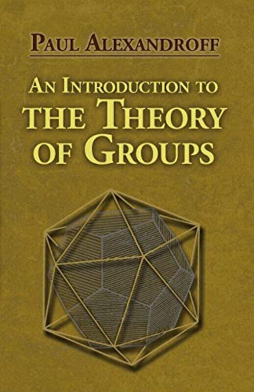 An Introduction to the Theory of Groups by Artur Jagiellonian University Poland GruszczakSebastian University of Queensland Australia Kaempf-Paperback
An Introduction to the Theory of Groups by Artur Jagiellonian University Poland GruszczakSebastian University of Queensland Australia Kaempf-Paperback