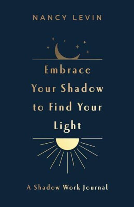 Embrace Your Shadow To Find Your Light A Shadow Work Journal Of Prompts Exercises & Meditations By Levin, Nancy -Paperback
Embrace Your Shadow To Find Your Light A Shadow Work Journal Of Prompts Exercises & Meditations By Levin, Nancy -Paperback