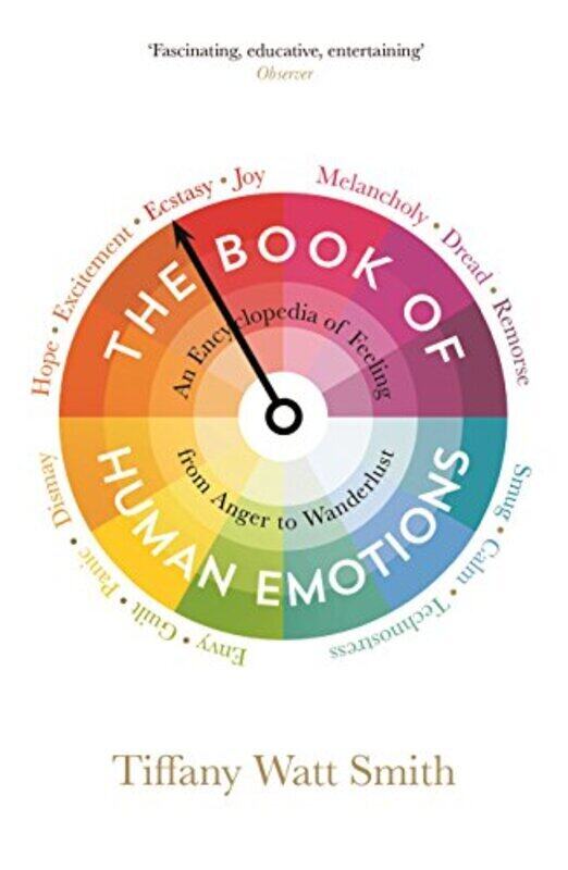 The Book Of Human Emotions: An Encyclopedia Of Feeling From Anger To Wanderlust By Watt Smith, Tiffany Paperback
The Book Of Human Emotions: An Encyclopedia Of Feeling From Anger To Wanderlust By Watt Smith, Tiffany Paperback