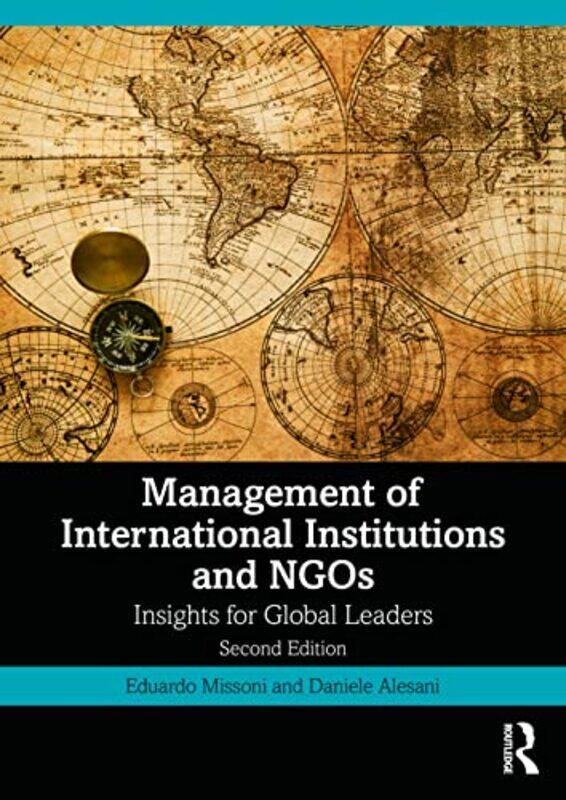 Management of International Institutions and NGOs by Eduardo Bocconi University, Italy MissoniDaniele Bocconi University, Italy Alesani-Paperback
Management of International Institutions and NGOs by Eduardo Bocconi University, Italy MissoniDaniele Bocconi University, Italy Alesani-Paperback