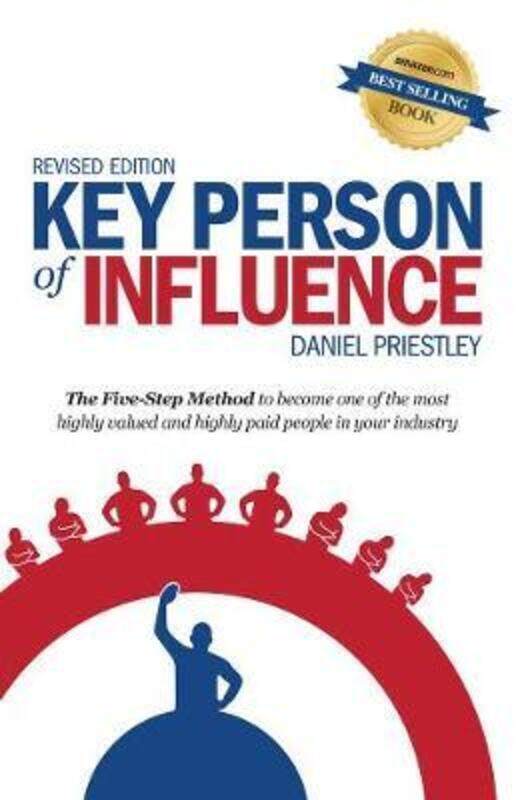 Key Person of Influence: The Five-Step Method to Become One of the Most Highly Valued and Highly Pai.paperback,By :Priestley, Daniel
Key Person of Influence: The Five-Step Method to Become One of the Most Highly Valued and Highly Pai.paperback,By :Priestley, Daniel