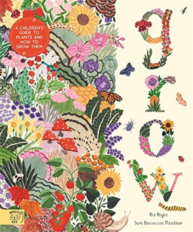 Grow: A first guide to plants and how to grow them , Hardcover by Reyes, Rizanino - Boccaccini Meadows, Sara
Grow: A first guide to plants and how to grow them , Hardcover by Reyes, Rizanino - Boccaccini Meadows, Sara