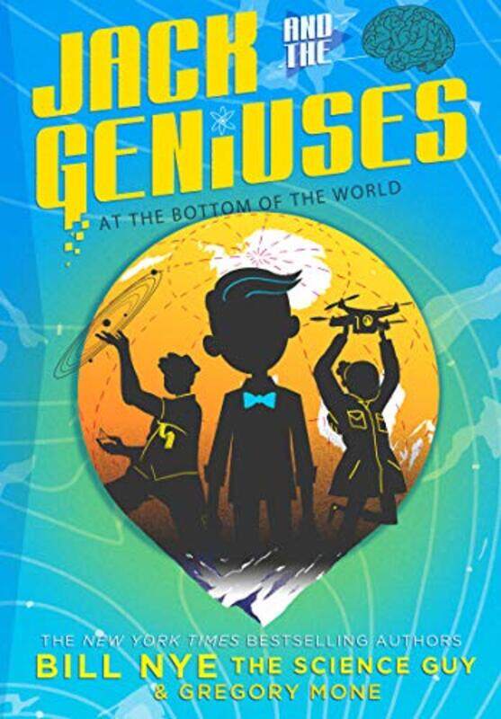 Jack and the Geniuses At the Bottom of the World by Bill NyeGregory MoneNicholas Iluzada-Hardcover
Jack and the Geniuses At the Bottom of the World by Bill NyeGregory MoneNicholas Iluzada-Hardcover