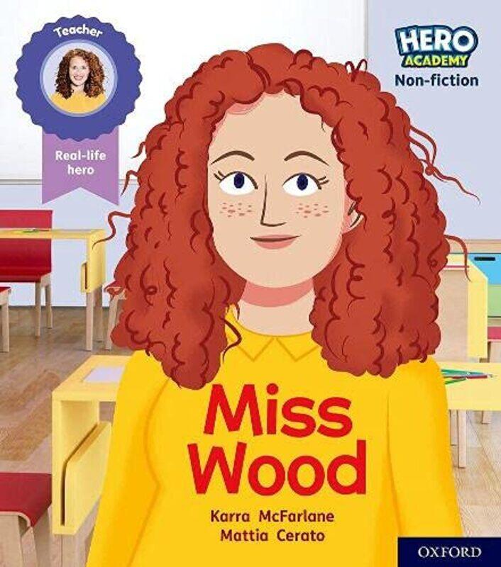 Hero Academy Nonfiction Oxford Level 3 Yellow Book Band Miss Wood By Mcfarlane, Karra - Cerato, Mattia - Paperback
Hero Academy Nonfiction Oxford Level 3 Yellow Book Band Miss Wood By Mcfarlane, Karra - Cerato, Mattia - Paperback