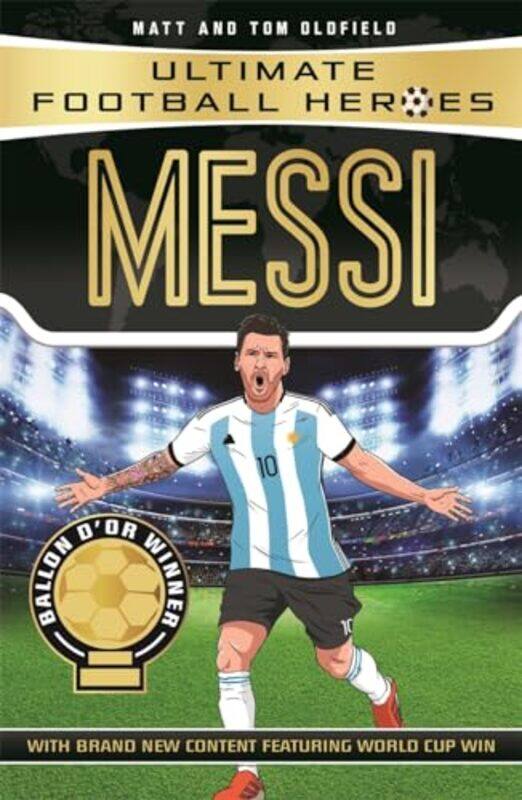Messi Ultimate Football Heroes the No 1 football series by Matt & Tom OldfieldUltimate Football Heroes-Paperback
Messi Ultimate Football Heroes the No 1 football series by Matt & Tom OldfieldUltimate Football Heroes-Paperback