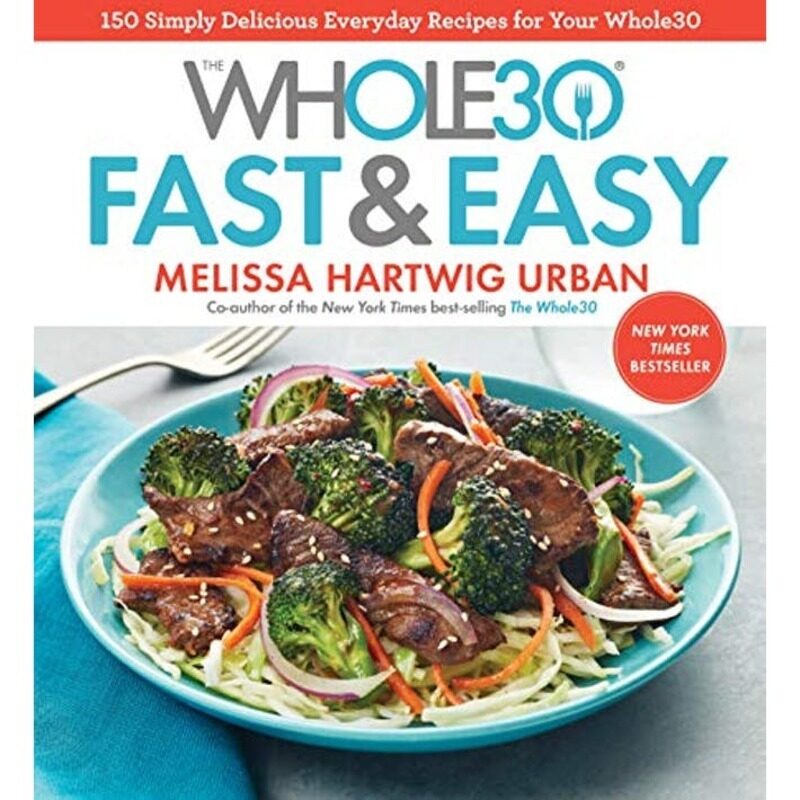 The Whole30 Fast & Easy Cookbook: 150 Simply Delicious Everyday Recipes for Your Whole30, Hardcover Book, By: Melissa Hartwig
The Whole30 Fast & Easy Cookbook: 150 Simply Delicious Everyday Recipes for Your Whole30, Hardcover Book, By: Melissa Hartwig