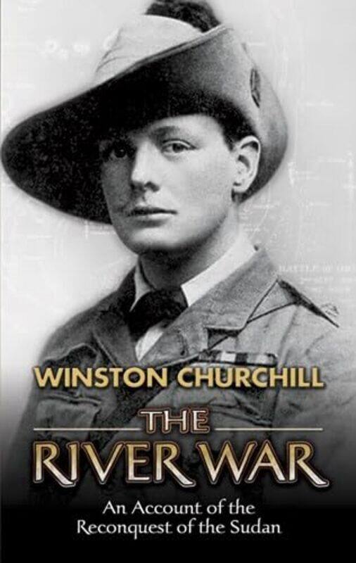 The River War An Account of the Reconquest of the Sudan by Churchill, Winston - Paperback
The River War An Account of the Reconquest of the Sudan by Churchill, Winston - Paperback