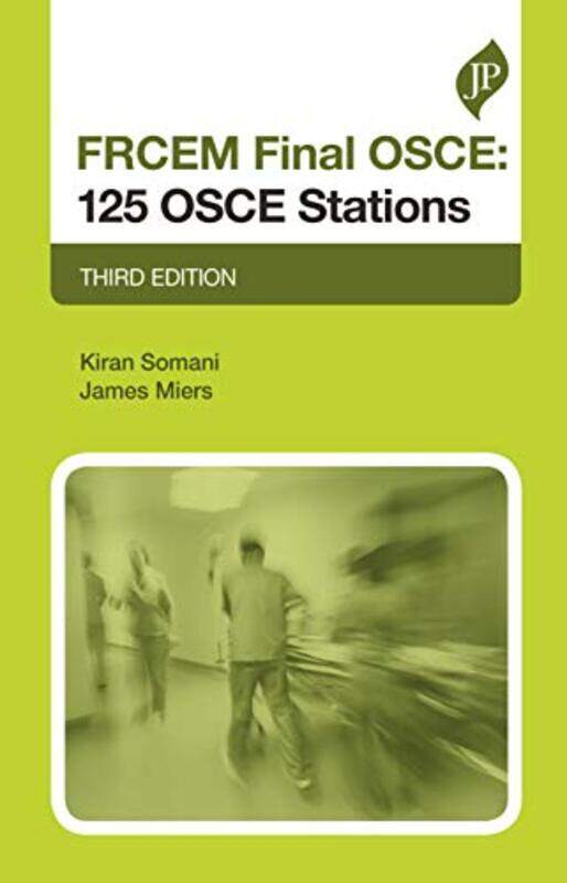 FRCEM Final OSCE 125 OSCE Stations by Sasha MortonMaria Brzozowska-Paperback
FRCEM Final OSCE 125 OSCE Stations by Sasha MortonMaria Brzozowska-Paperback