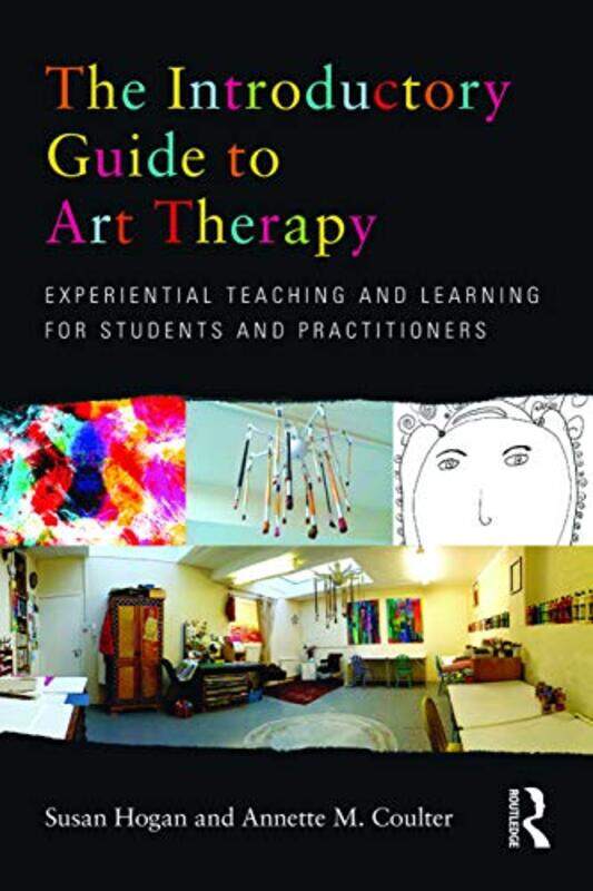 The Introductory Guide to Art Therapy by Susan HoganAnnette M Centre for Art Psychotherapy, Australia Coulter-Paperback
The Introductory Guide to Art Therapy by Susan HoganAnnette M Centre for Art Psychotherapy, Australia Coulter-Paperback