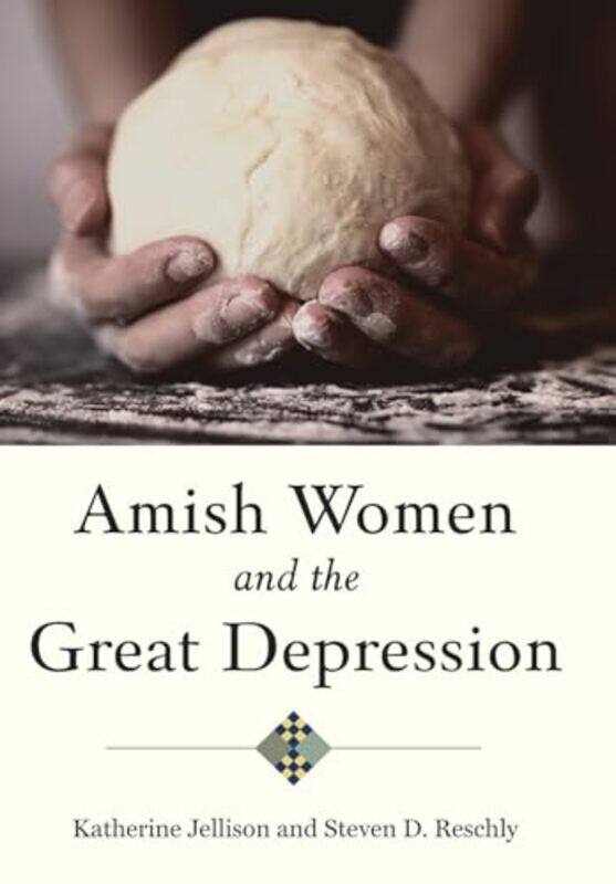 Amish Women And The Great Depression by Katherine JellisonSteven D (Truman State University) Reschly-Hardcover
Amish Women And The Great Depression by Katherine JellisonSteven D (Truman State University) Reschly-Hardcover