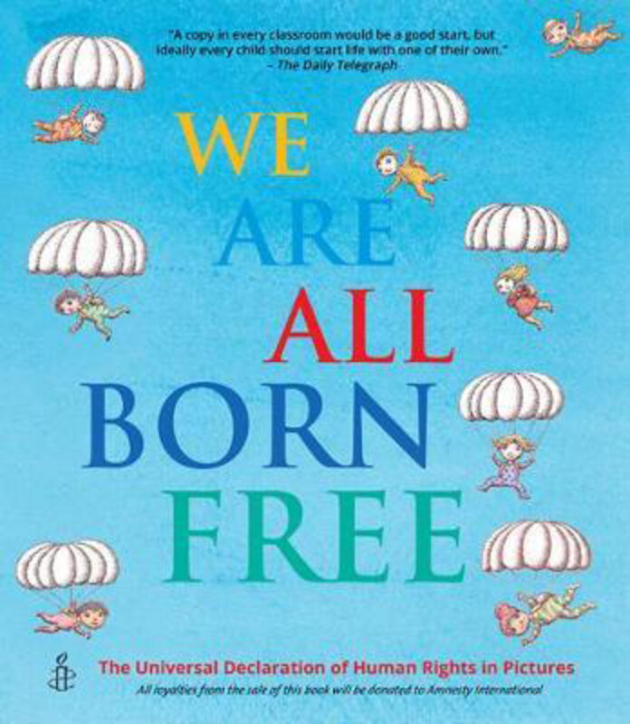 We Are All Born Free: The Universal Declaration of Human Rights in Pictures, Paperback Book, By: Amnesty International
We Are All Born Free: The Universal Declaration of Human Rights in Pictures, Paperback Book, By: Amnesty International