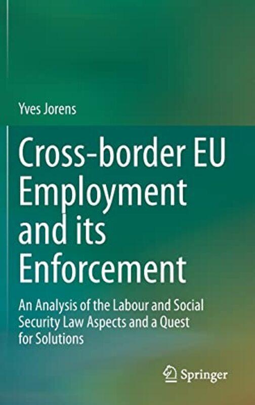 Crossborder EU Employment and its Enforcement by Bethany Newcastle University UK Usher-Hardcover
Crossborder EU Employment and its Enforcement by Bethany Newcastle University UK Usher-Hardcover