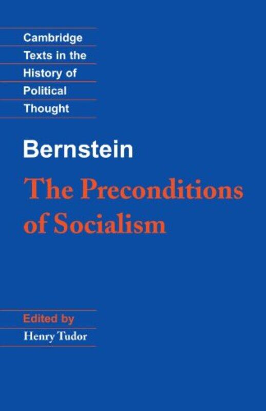 Bernstein The Preconditions of Socialism by Eduard BernsteinHenry University of Durham Tudor-Paperback
Bernstein The Preconditions of Socialism by Eduard BernsteinHenry University of Durham Tudor-Paperback