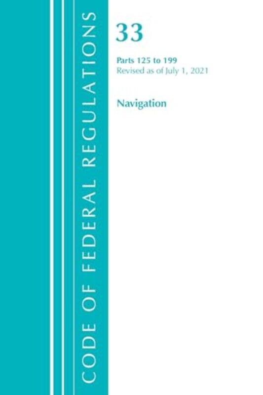 Code Of Federal Regulations Title 33 Navigation And Navigable Waters 125199 Revised As Of July 1 2021 by Office Of The Federal Register (US)-Paperback
Code Of Federal Regulations Title 33 Navigation And Navigable Waters 125199 Revised As Of July 1 2021 by Office Of The Federal Register (US)-Paperback