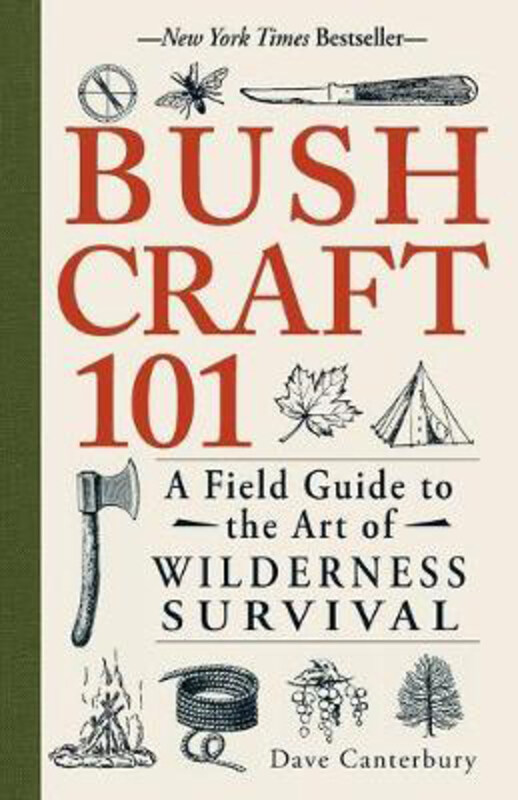Bushcraft 101: A Field Guide to the Art of Wilderness Survival, Paperback Book, By: Dave Canterbury
Bushcraft 101: A Field Guide to the Art of Wilderness Survival, Paperback Book, By: Dave Canterbury