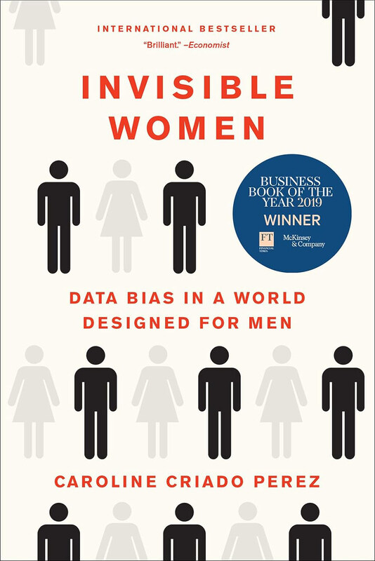 Invisible Women: Data Bias in a World Designed for Men, Paperback Book, By: Caroline Criado Perez
Invisible Women: Data Bias in a World Designed for Men, Paperback Book, By: Caroline Criado Perez