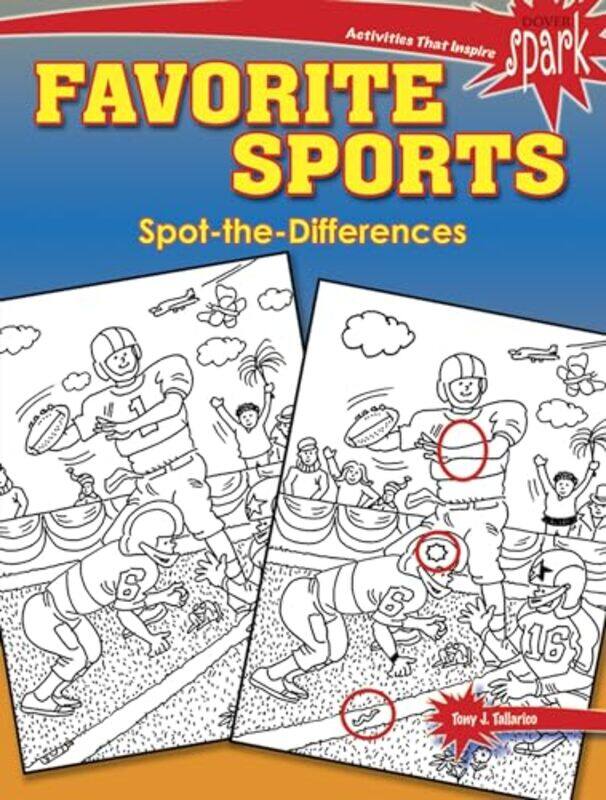 Spark Favorite Sports SpottheDifferences by Tony Tallarico-Paperback
Spark Favorite Sports SpottheDifferences by Tony Tallarico-Paperback