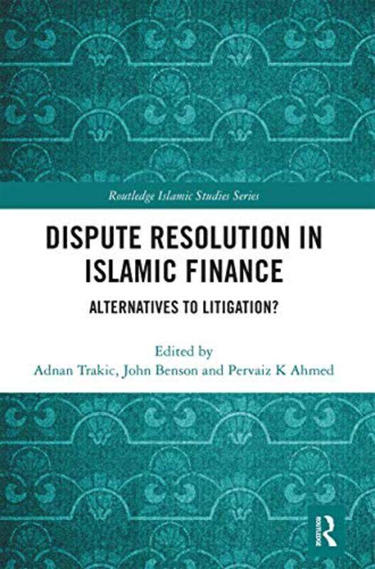 Dispute Resolution in Islamic Finance by Patrick Schofield SimsBerryHamlyn-Paperback
Dispute Resolution in Islamic Finance by Patrick Schofield SimsBerryHamlyn-Paperback