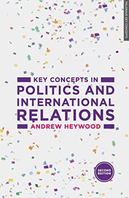 Key Concepts in Politics and International Relations by Andrew Freelance author, UK Heywood-Paperback
Key Concepts in Politics and International Relations by Andrew Freelance author, UK Heywood-Paperback