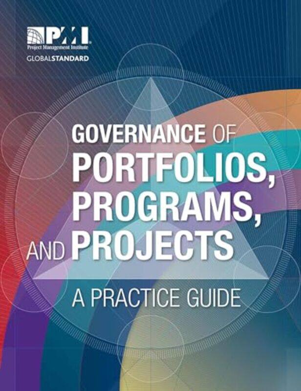 Governance of Portfolios Programs and Projects by Project Management Institute-Paperback
Governance of Portfolios Programs and Projects by Project Management Institute-Paperback