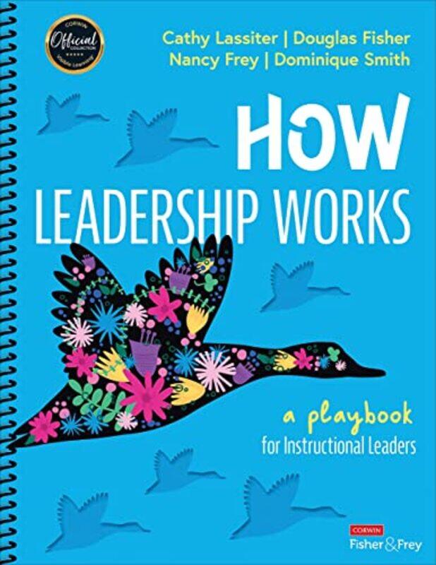 How Leadership Works: A Playbook for Instructional Leaders , Paperback by Lassiter, Cathy J. - Fisher, Douglas - Frey, Nancy - Smith, Dominique B.
How Leadership Works: A Playbook for Instructional Leaders , Paperback by Lassiter, Cathy J. - Fisher, Douglas - Frey, Nancy - Smith, Dominique B.