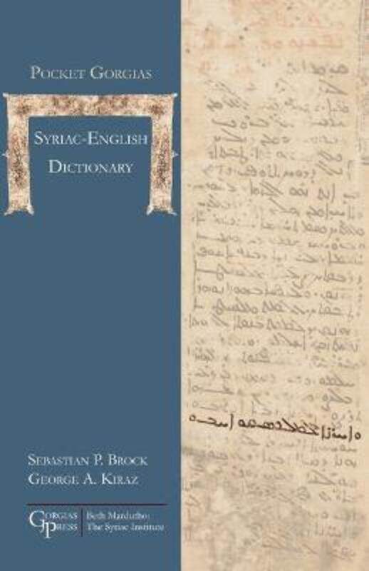 Pocket Gorgias Syriac-English Dictionary.paperback,By :Kiraz, George - Brock, Sebastian
Pocket Gorgias Syriac-English Dictionary.paperback,By :Kiraz, George - Brock, Sebastian