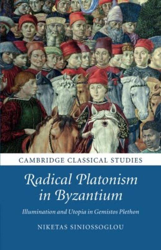 Radical Platonism in Byzantium by Niketas University of Cambridge Siniossoglou-Paperback
Radical Platonism in Byzantium by Niketas University of Cambridge Siniossoglou-Paperback