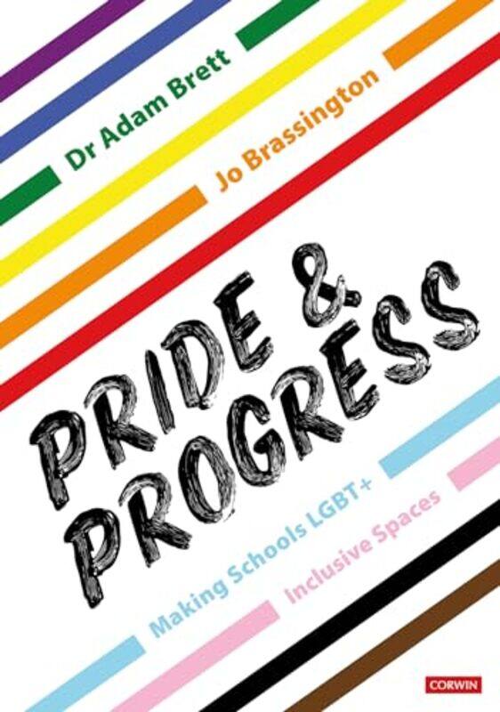 Pride and Progress Making Schools LGBT Inclusive Spaces by Sarah Longshaw-Paperback
Pride and Progress Making Schools LGBT Inclusive Spaces by Sarah Longshaw-Paperback