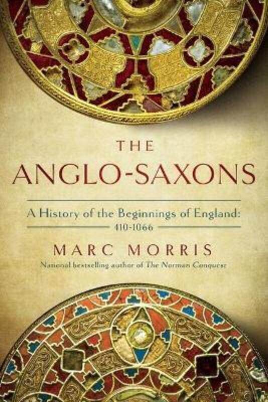 The Anglo-Saxons: A History of the Beginnings of England: 400 - 1066.paperback,By :Morris, Marc
The Anglo-Saxons: A History of the Beginnings of England: 400 - 1066.paperback,By :Morris, Marc