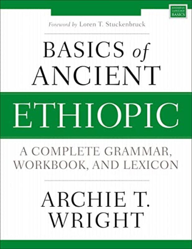 Basics of Ancient Ethiopic by Oscar Moro AbadiaMartin University of Western Australia Australia Porr-Paperback
Basics of Ancient Ethiopic by Oscar Moro AbadiaMartin University of Western Australia Australia Porr-Paperback