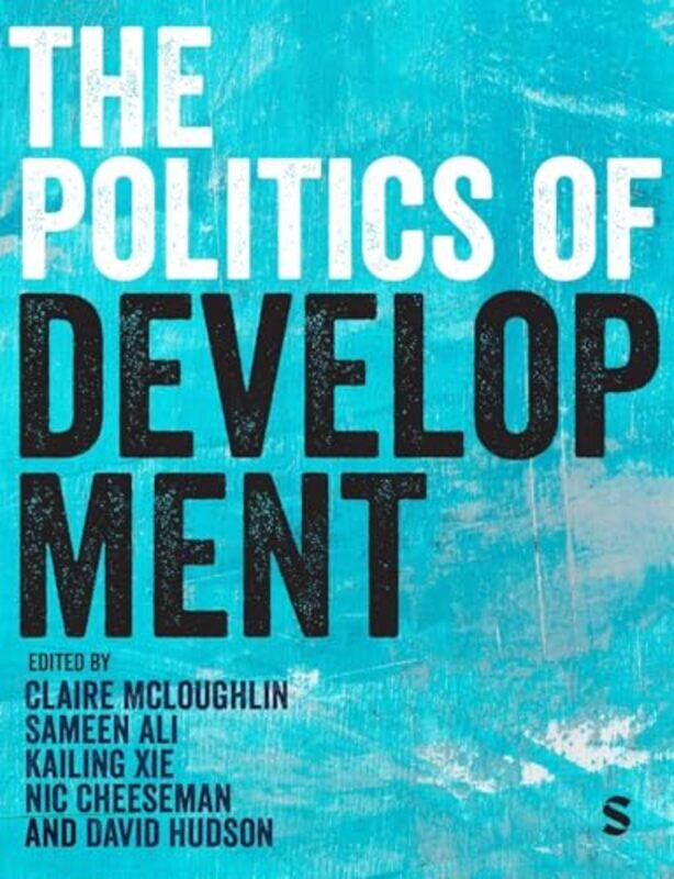 The Politics Of Development by Claire McloughlinSameen AliKailing XieNic CheesemanDavid E Hudson-Paperback
The Politics Of Development by Claire McloughlinSameen AliKailing XieNic CheesemanDavid E Hudson-Paperback