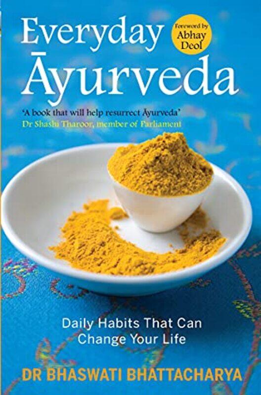 Everyday Ayurveda Daily Habits That Can Change Your Life By Bhattacharya, Bhaswati - Paperback
Everyday Ayurveda Daily Habits That Can Change Your Life By Bhattacharya, Bhaswati - Paperback