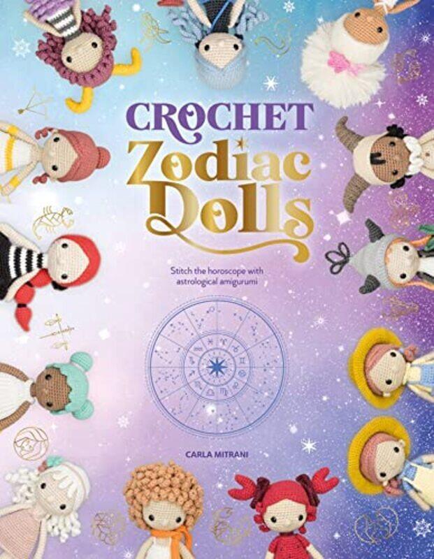 Crochet Zodiac Dolls: Stitch the horoscope with astrological amigurumi , Paperback by Carla Mitrani
Crochet Zodiac Dolls: Stitch the horoscope with astrological amigurumi , Paperback by Carla Mitrani
