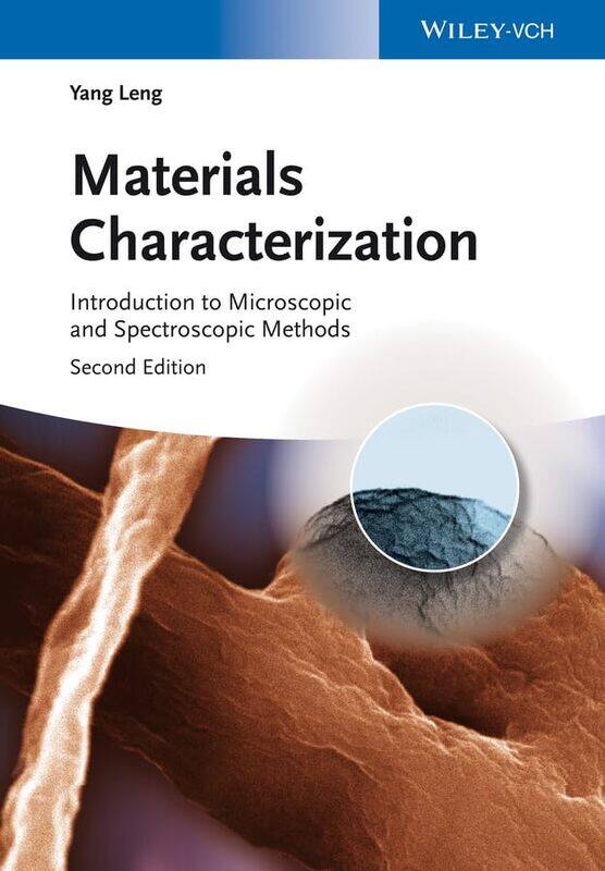 Materials Characterization by Yang Hong Kong University of Science & Technology Leng-Hardcover
Materials Characterization by Yang Hong Kong University of Science & Technology Leng-Hardcover