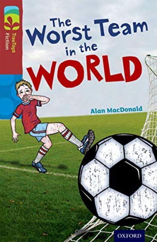Oxford Reading Tree Treetops Fiction Level 15 The Worst Team In The World by MacDonald, Alan - Eastwood, John -Paperback
Oxford Reading Tree Treetops Fiction Level 15 The Worst Team In The World by MacDonald, Alan - Eastwood, John -Paperback