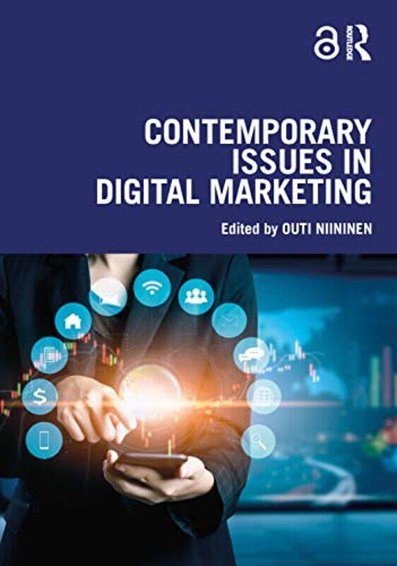 Contemporary Issues in Digital Marketing by Outi Jyvaskyla University School of Business and Economics, Mattilanniemi, Finland Niininen-Paperback
Contemporary Issues in Digital Marketing by Outi Jyvaskyla University School of Business and Economics, Mattilanniemi, Finland Niininen-Paperback