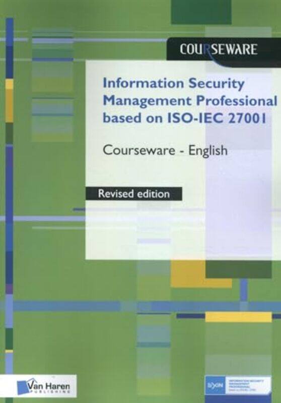 Information Security Management Professional based on ISOIEC 27001 Courseware revised Edition English by Joan SaslowAllen Ascher-Paperback
Information Security Management Professional based on ISOIEC 27001 Courseware revised Edition English by Joan SaslowAllen Ascher-Paperback
