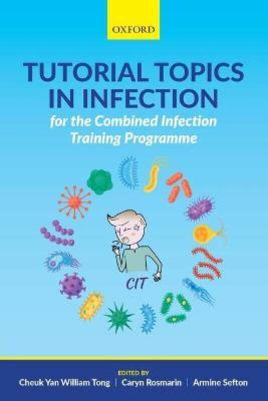 Tutorial Topics in Infection for the Combined Infection Training Programme,Paperback,ByTong, Cheuk Yan William (Consultant in Clinical Virology, Consu
Tutorial Topics in Infection for the Combined Infection Training Programme,Paperback,ByTong, Cheuk Yan William (Consultant in Clinical Virology, Consu