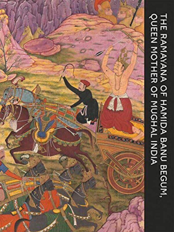 The Ramayana Of Hamida Banu Begum Queen Mother Of Mughal India By Seyller John Sardar Marika Truschke Audrey Paperback
The Ramayana Of Hamida Banu Begum Queen Mother Of Mughal India By Seyller John Sardar Marika Truschke Audrey Paperback