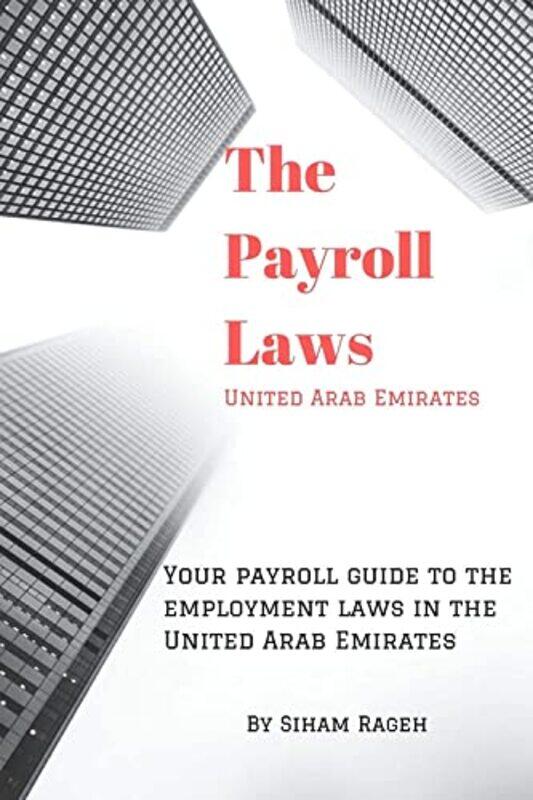 Your Payroll Guide To Employment Laws In United Arab Emirates Simplifies The Complexity Of Employme by Rageh, Siham Saleh..Paperback
Your Payroll Guide To Employment Laws In United Arab Emirates Simplifies The Complexity Of Employme by Rageh, Siham Saleh..Paperback