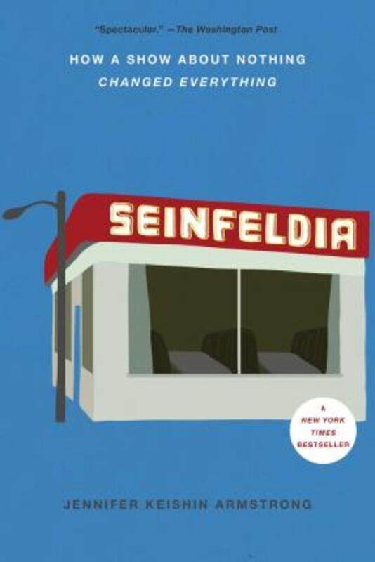 Seinfeldia: How a Show About Nothing Changed Everything,Paperback,ByArmstrong, Jennifer Keishin
Seinfeldia: How a Show About Nothing Changed Everything,Paperback,ByArmstrong, Jennifer Keishin