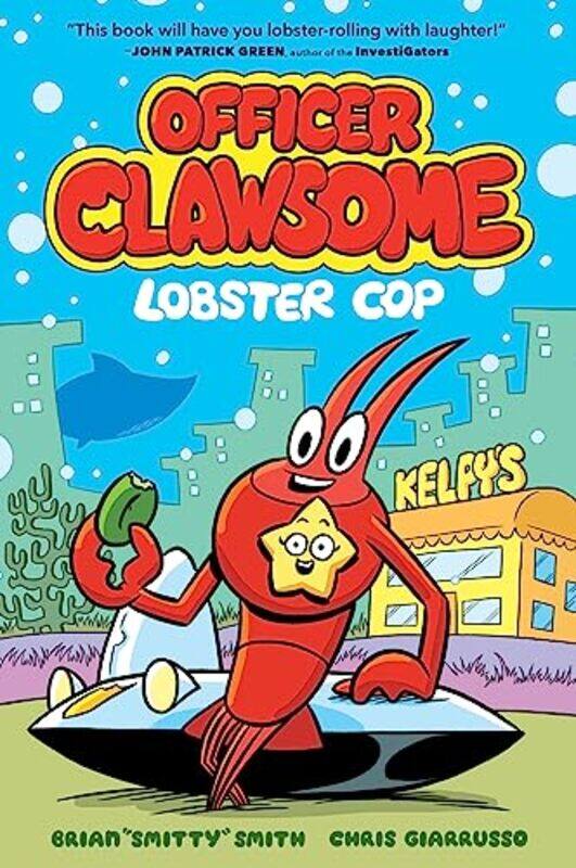 Officer Clawsome Lobster Cop by Brian "Smitty" SmithChris Giarrusso-Paperback
Officer Clawsome Lobster Cop by Brian "Smitty" SmithChris Giarrusso-Paperback